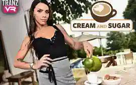 Cream and Sugar - TranzVR
